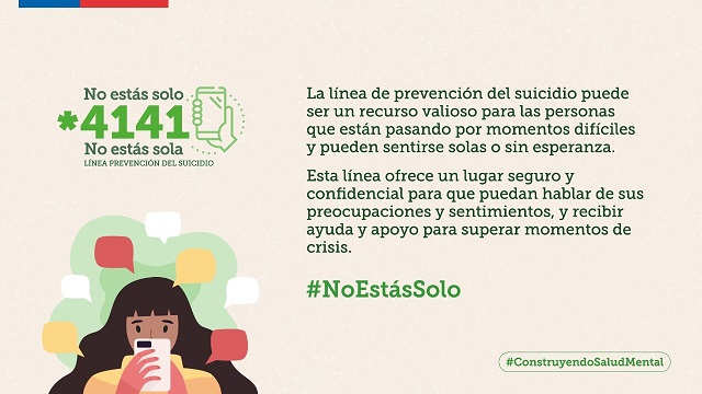 Ministerio de Salud Cuenta con Fono de Prevención del Suicidio *4141 No Estás Solo, No Estás Sola